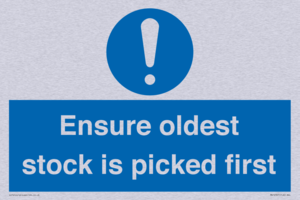 Ensure oldest stock is picked first sign